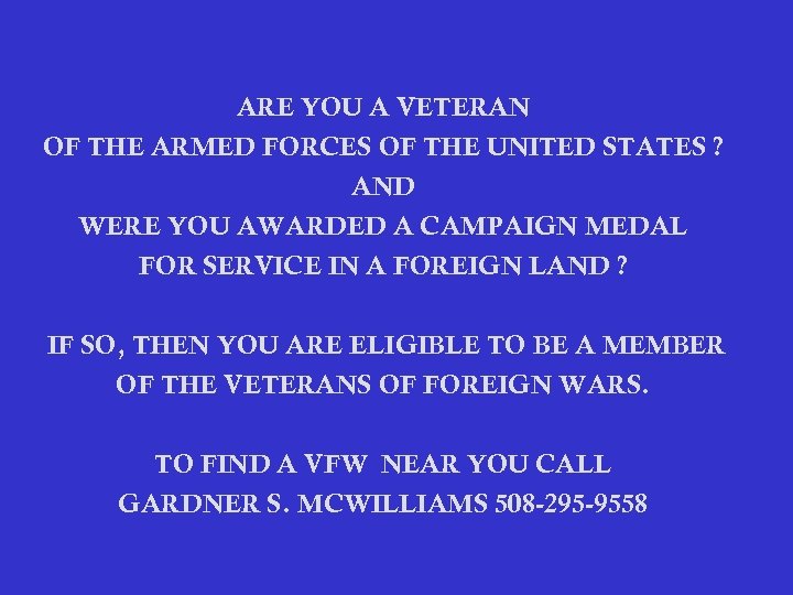 ARE YOU A VETERAN OF THE ARMED FORCES OF THE UNITED STATES ? AND