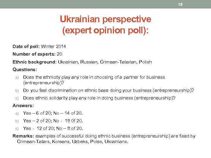 18 Ukrainian perspective (expert opinion poll): Date of poll: Winter 2014 Number of experts: