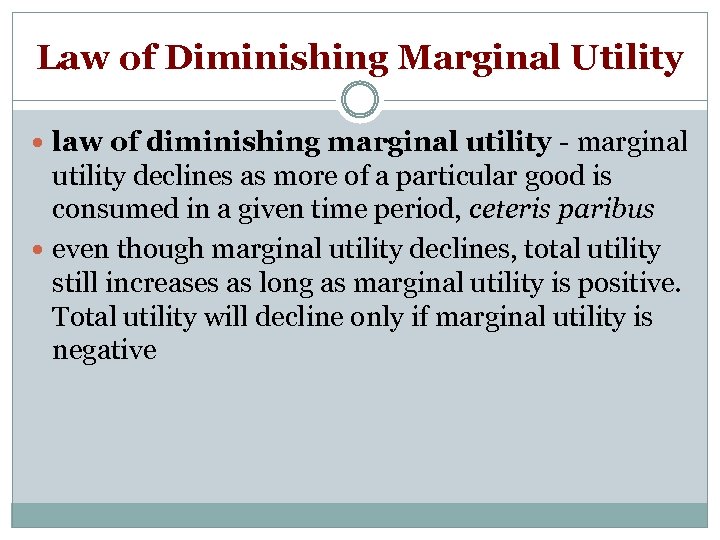 Law of Diminishing Marginal Utility law of diminishing marginal utility - marginal utility declines