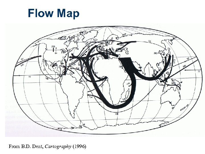 Flow Map From B. D. Dent, Cartography (1996) 