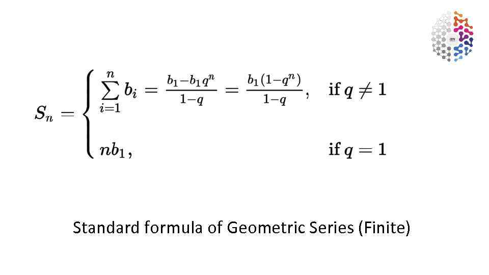 Standard formula of Geometric Series (Finite) 