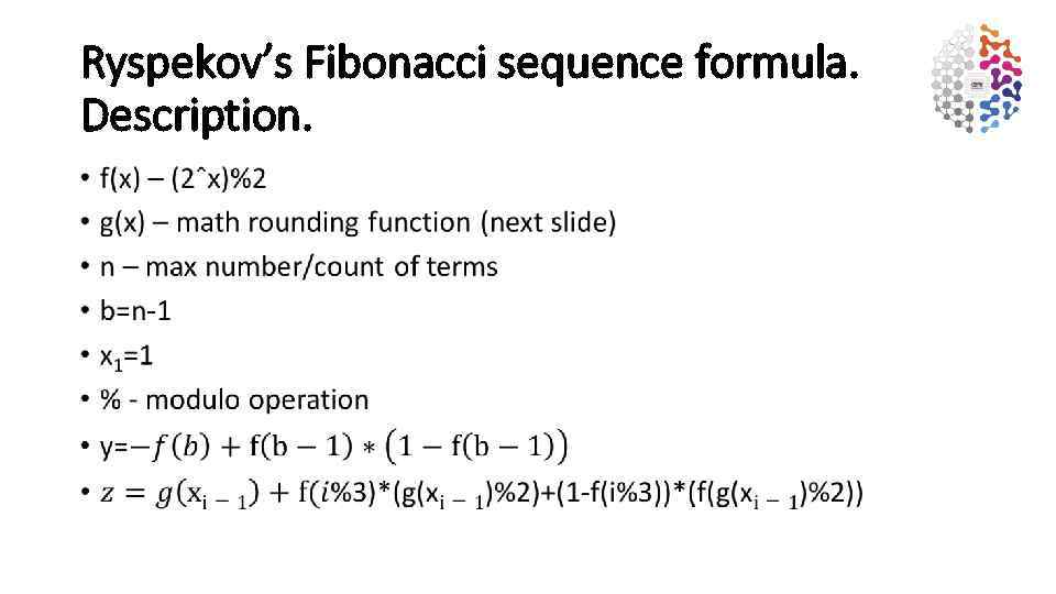 Ryspekov’s Fibonacci sequence formula. Description. • 