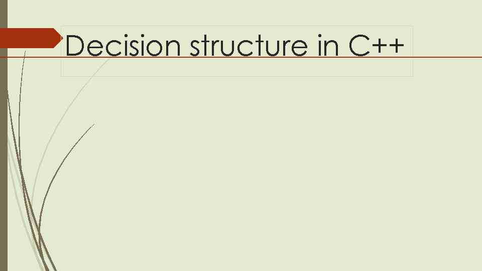 Decision structure in C++ 