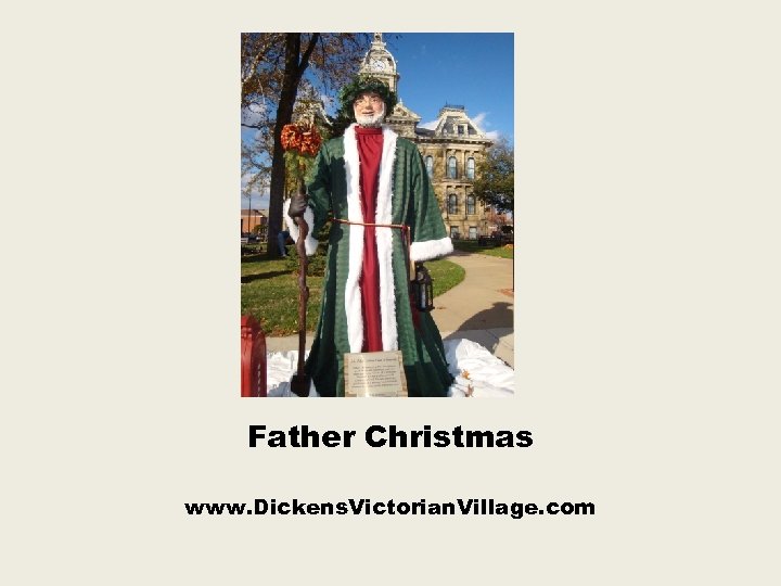 Father Christmas www. Dickens. Victorian. Village. com 