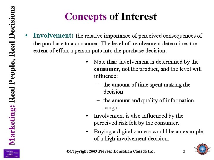 Marketing: Real People, Real Decisions Concepts of Interest • Involvement: the relative importance of