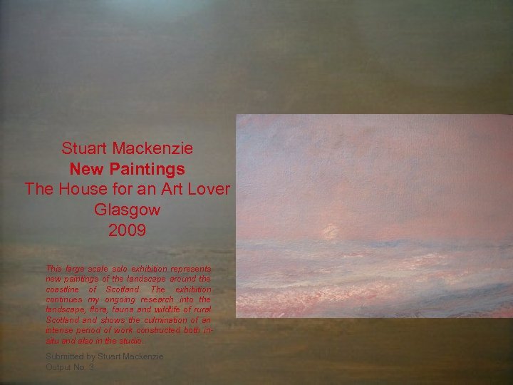 Stuart Mackenzie New Paintings The House for an Art Lover Glasgow 2009 This large