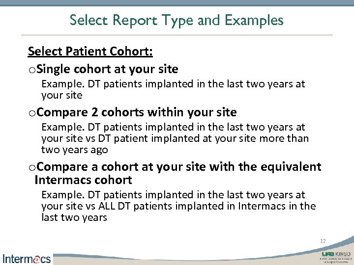 Select Report Type and Examples Select Patient Cohort: o. Single cohort at your site