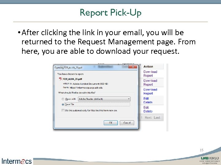 Report Pick-Up • After clicking the link in your email, you will be returned