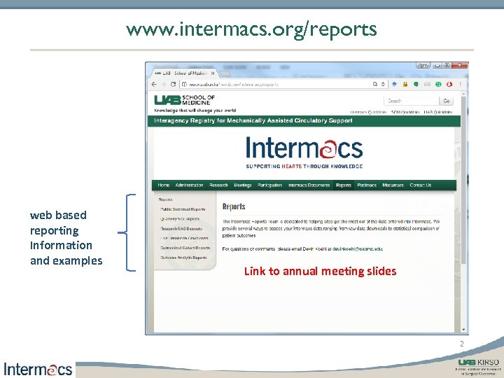 www. intermacs. org/reports web based reporting Information and examples Link to annual meeting slides