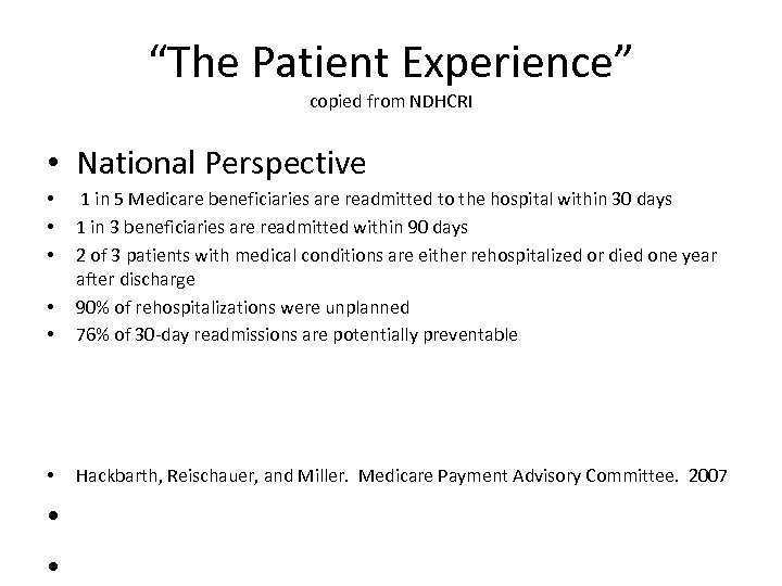 “The Patient Experience” copied from NDHCRI • National Perspective • • 1 in 5