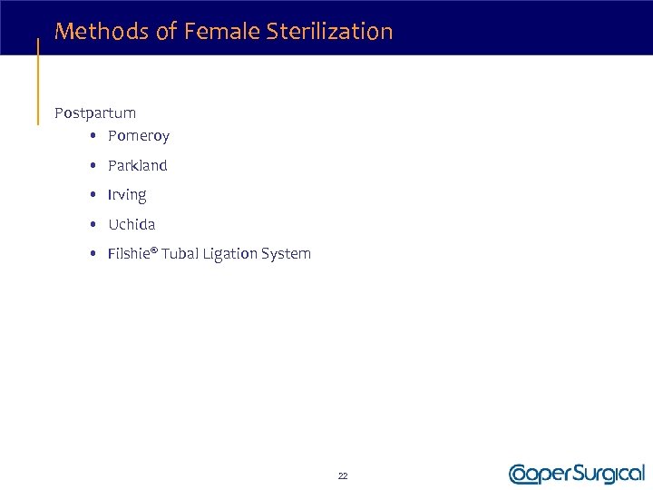 Methods of Female Sterilization Postpartum • Pomeroy • Parkland • Irving • Uchida •