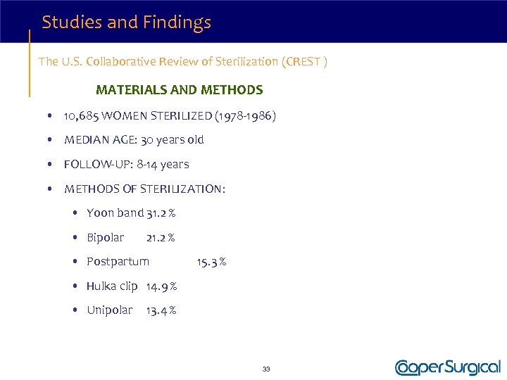 Studies and Findings The U. S. Collaborative Review of Sterilization (CREST ) MATERIALS AND
