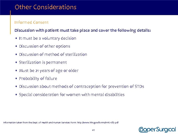 Other Considerations Informed Consent Discussion with patient must take place and cover the following