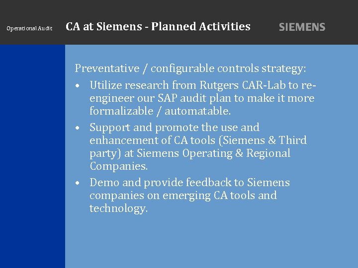 Operational Audit CA at Siemens - Planned Activities Preventative / configurable controls strategy: •