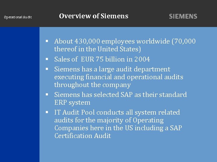 Operational Audit Overview of Siemens About 430, 000 employees worldwide (70, 000 thereof in