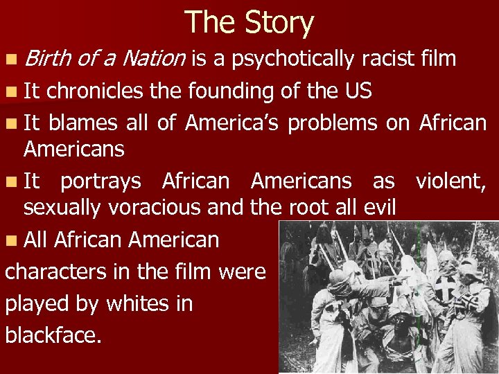 The Story n Birth n It of a Nation is a psychotically racist film
