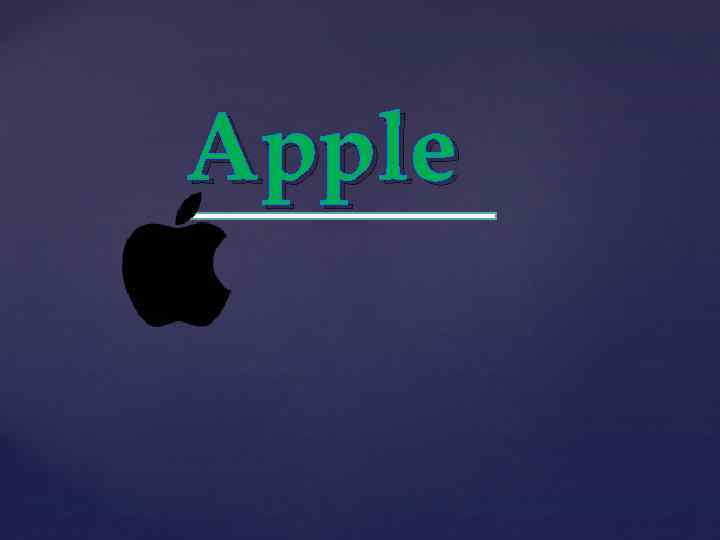 Apple { 