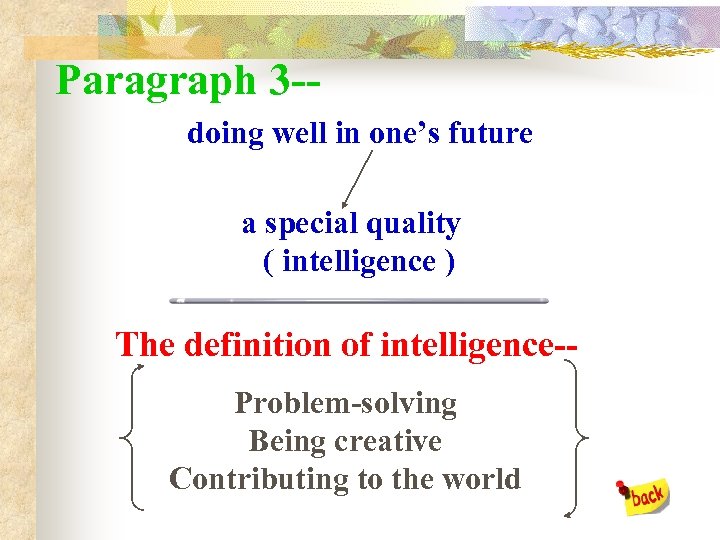 Paragraph 3 -doing well in one’s future a special quality ( intelligence ) The