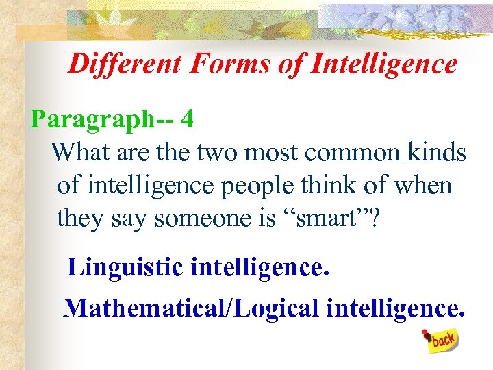 Different Forms of Intelligence Paragraph-- 4 What are the two most common kinds of