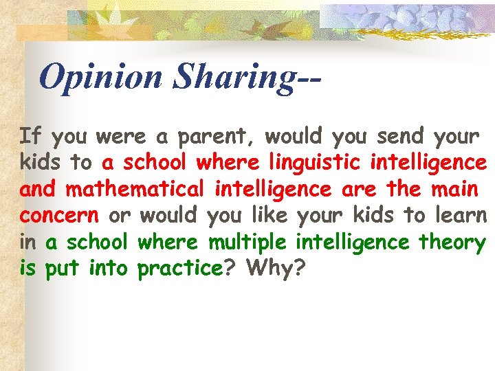 Opinion Sharing-If you were a parent, would you send your kids to a school