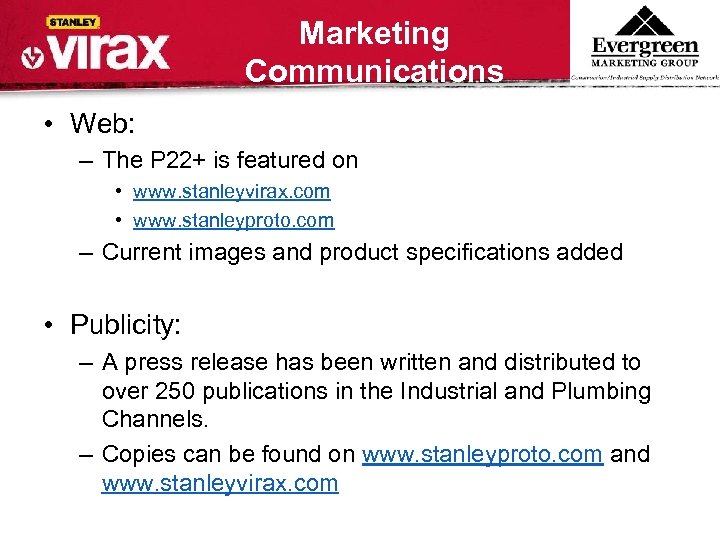 Marketing Communications • Web: – The P 22+ is featured on • www. stanleyvirax.