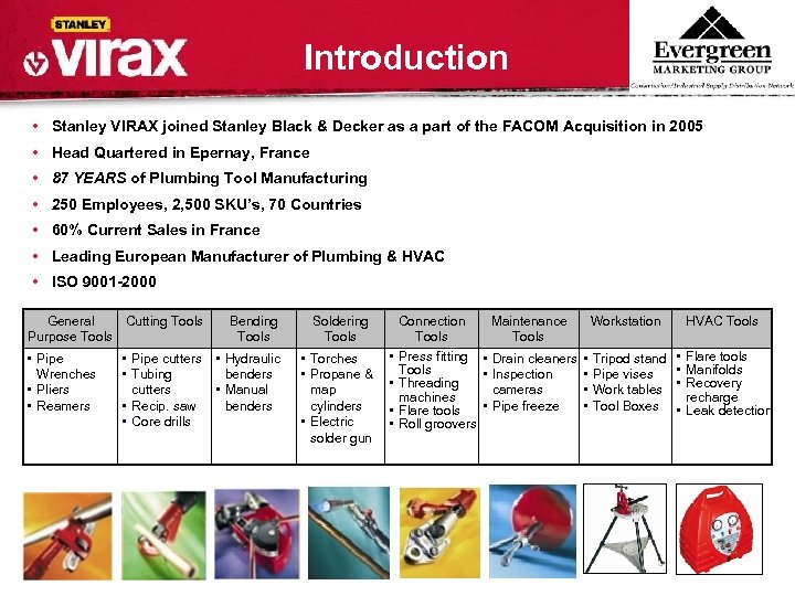 Introduction • Stanley VIRAX joined Stanley Black & Decker as a part of the