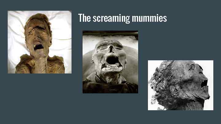 The screaming mummies 