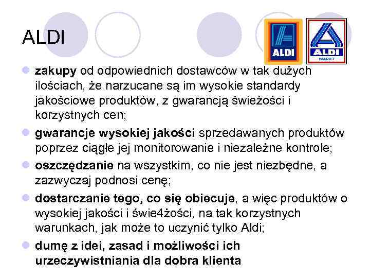 ALDI l zakupy od odpowiednich dostawców w tak dużych ilościach, że narzucane są im