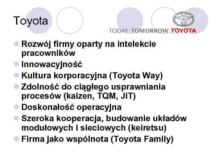 Toyota l Rozwój firmy oparty na intelekcie pracowników l Innowacyjność l Kultura korporacyjna (Toyota