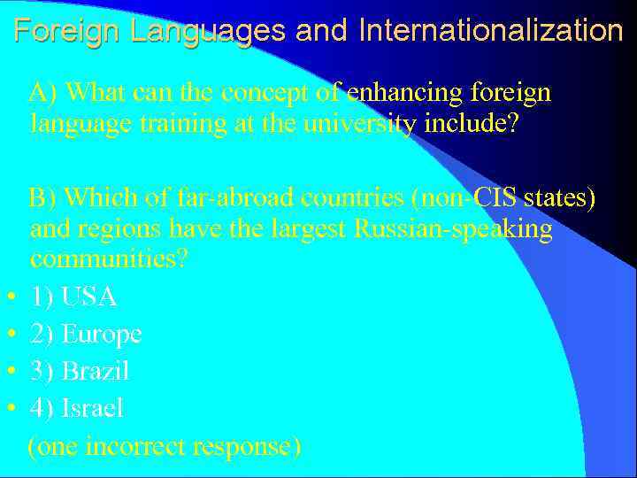 Foreign Languages and Internationalization A) What can the concept of enhancing foreign language training