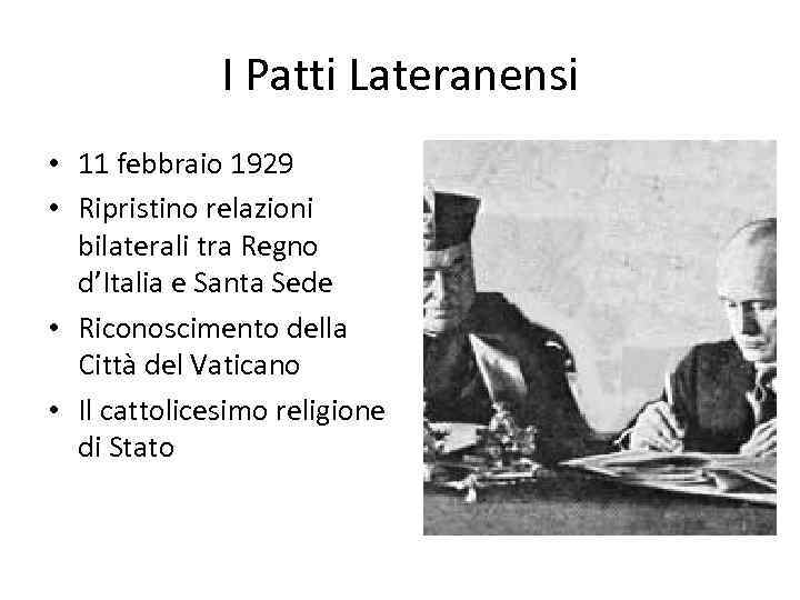 I Patti Lateranensi • 11 febbraio 1929 • Ripristino relazioni bilaterali tra Regno d’Italia