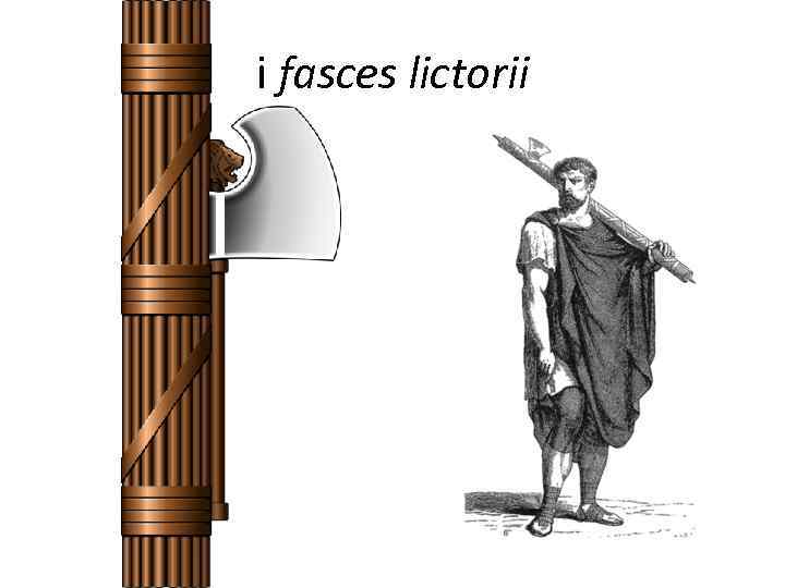 i fasces lictorii 