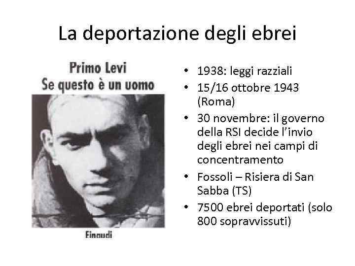La deportazione degli ebrei • 1938: leggi razziali • 15/16 ottobre 1943 (Roma) •