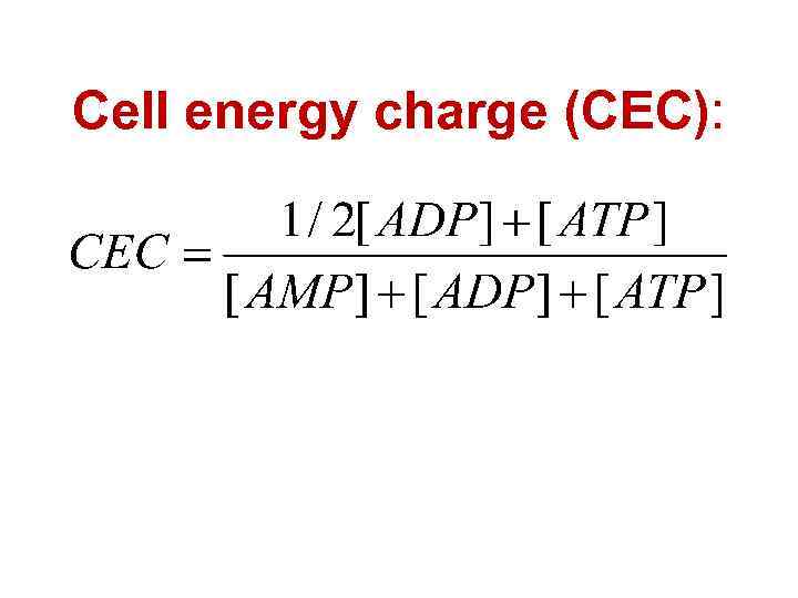 Cell energy charge (CEC): 