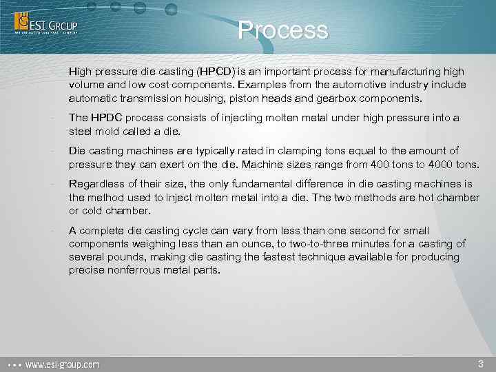 Process - High pressure die casting (HPCD) is an important process for manufacturing high