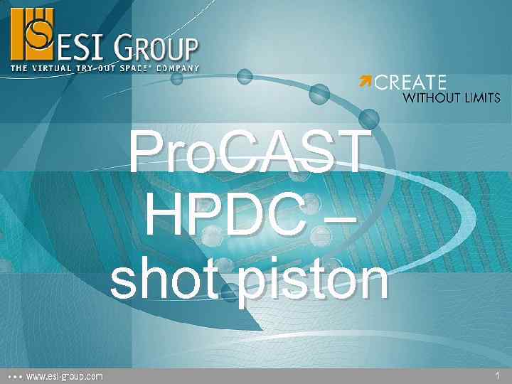 Pro. CAST HPDC – shot piston 1 