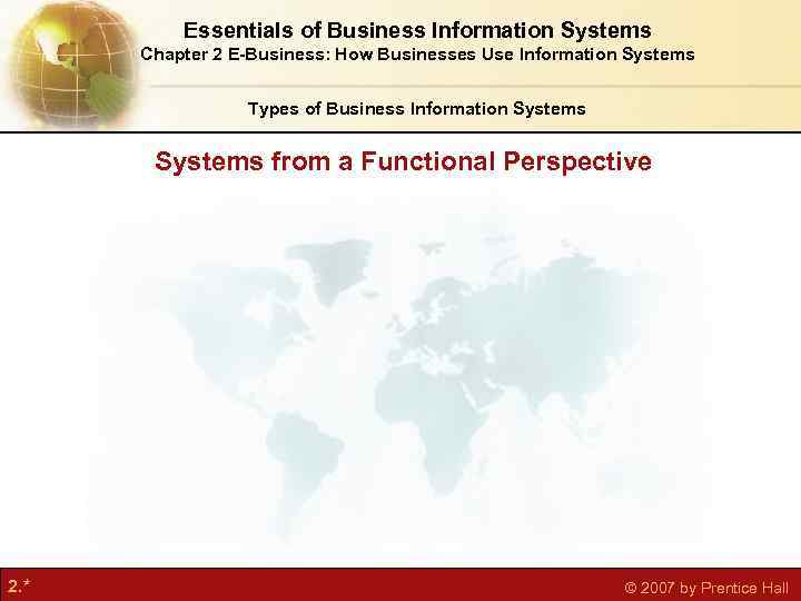 Essentials of Business Information Systems Chapter 2 E-Business: How Businesses Use Information Systems Types