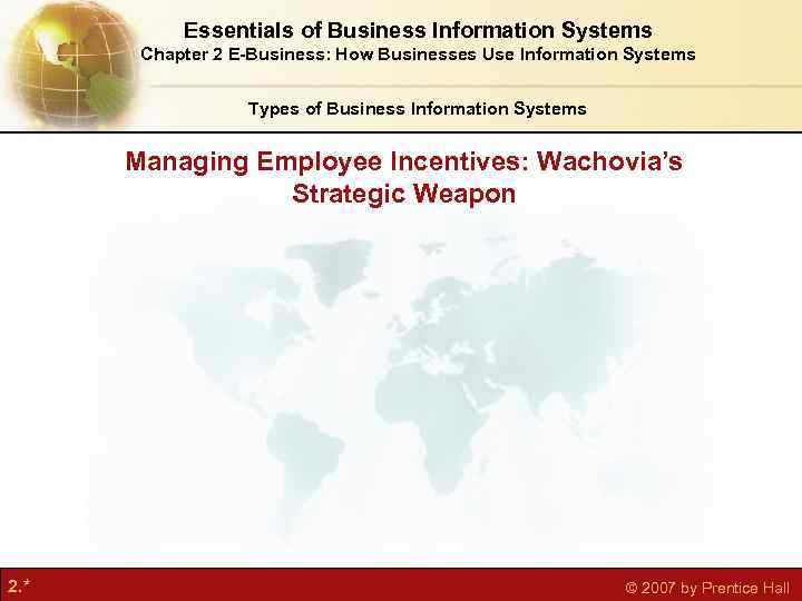 Essentials of Business Information Systems Chapter 2 E-Business: How Businesses Use Information Systems Types