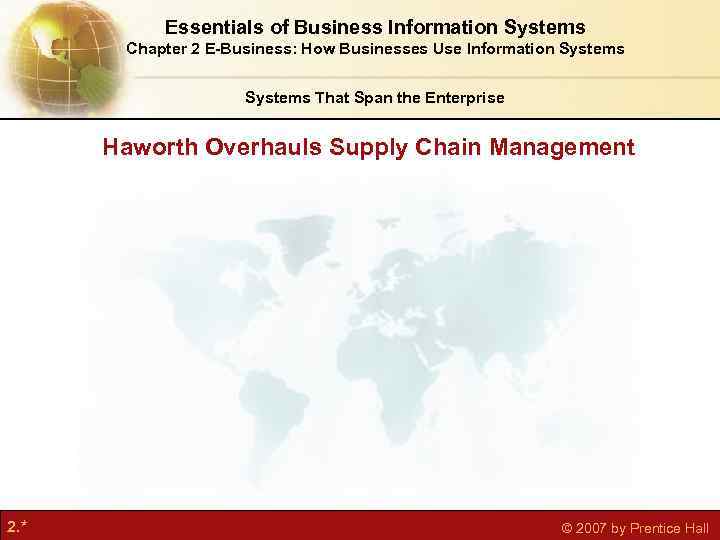 Essentials of Business Information Systems Chapter 2 E-Business: How Businesses Use Information Systems That