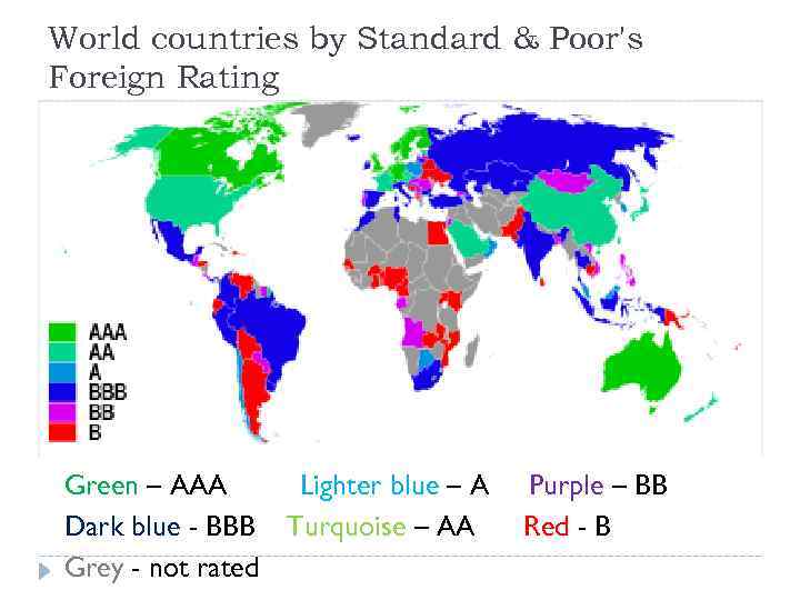 World countries by Standard & Poor's Foreign Rating Green – AAA Lighter blue –