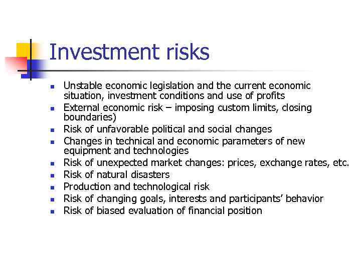 Investment risks n n n n n Unstable economic legislation and the current economic