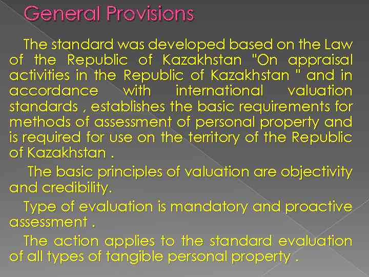 General Provisions The standard was developed based on the Law of the Republic of