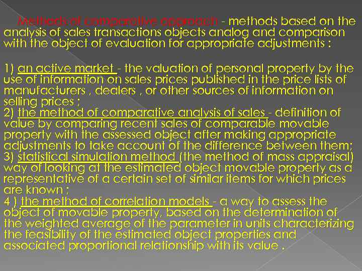 Methods of comparative approach - methods based on the analysis of sales transactions objects
