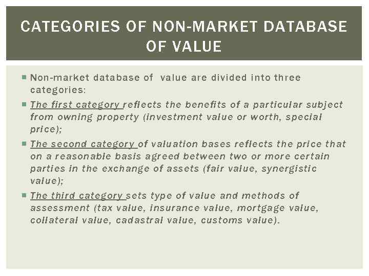 CATEGORIES OF NON-MARKET DATABASE OF VALUE Non-market database of value are divided into three