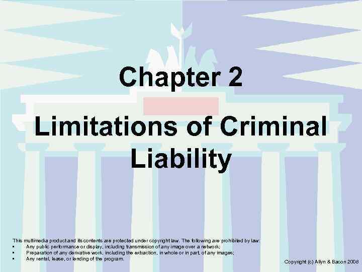 Chapter 2 Limitations of Criminal Liability This multimedia product and its contents are protected