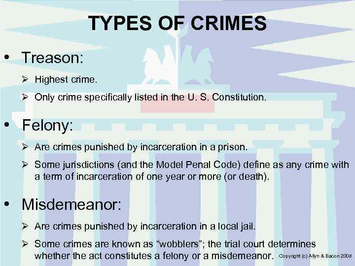 TYPES OF CRIMES • Treason: Ø Highest crime. Ø Only crime specifically listed in