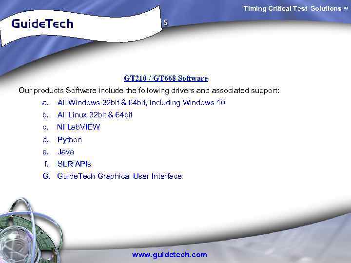  Timing Critical Test Solutions TM GT 210 / GT 668 Software Our products