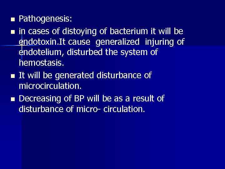 n n Pathogenesis: in cases of distoying of bacterium it will be endotoxin. It