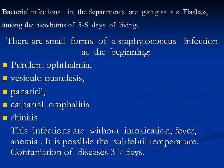 Bacterial infections in the departments are going as a « Flashs» , among the