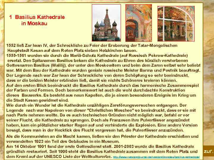  1 Basilius Kathedrale in Moskau 1552 ließ Zar Iwan IV, der Schreckliche zu
